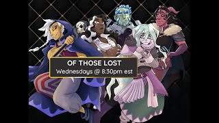 Of Those Lost : Talk Back! #dnd