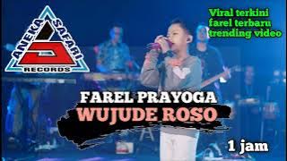 Farel Prayoga - Wujude Roso (ANEKA SAFARI) 1jam full