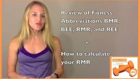 What is BMR? Learn all about BMR and calculate your RMR in this week
