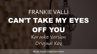 Frankie Valli - Cant Take My Eyes Off You (Karaoke Songs With Lyrics - Original Key)