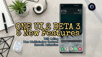 ONE UI 2 Beta 3 is here !5 new features and Changes!