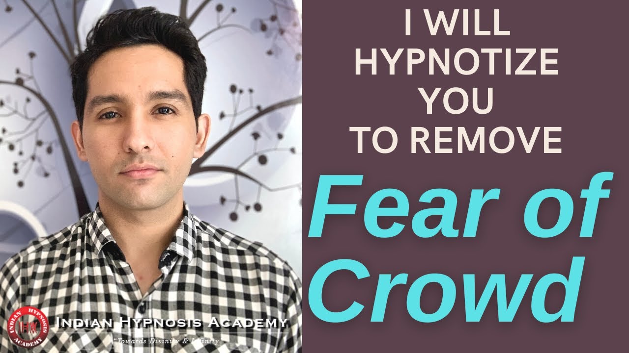 I Will Hypnotize YOU to Remove Fear of Crowd (Enochlophobia) Online