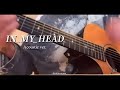 나토리 IN MY HEAD Acoustic Ver 가사 번역 나토리 IN MY HEAD Acoustic Ver 가사 번역