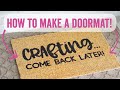 How to Make a Doormat using Your Cricut