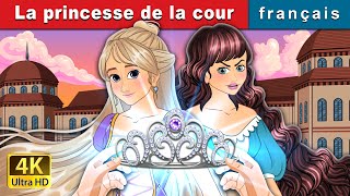 La princesse de la cour | The Courtyard Princess in French | @FrenchFairyTales