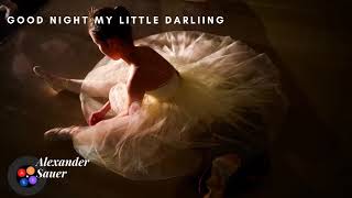 Good Night My Little Darling Alex Sauer