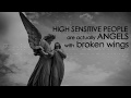 Highly sensitive people are actually angels with broken wings spiritual awakening