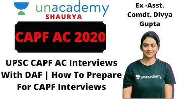 UPSC CAPF AC Interviews With DAF | How To Prepare For CAPF Interviews | Decoding DAF