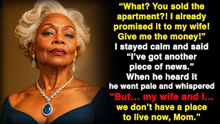 My son shouted: “Why’d you sell the apartment without me! My wife and I had plans!”