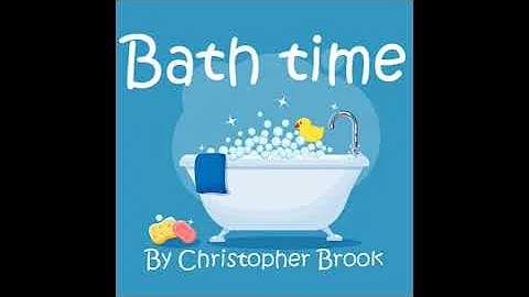 Bath Time Song by Christopher Brook