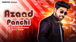 Azaad Panchi | Official Video |  Raftaar Choudhary | Mussa Bhai, Manjeet Mehra, New Haryanvi Song