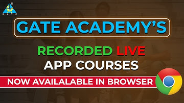GATE ACADEMY Recorded Live App Courses Now Available on Browser