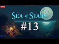 PARTIU !? VAMOS VER O QUE NOS ESPERA ... || Sea of Stars #13