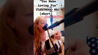 &quot;You Make Loving Fun&quot;  Fleetwood Mac.... (short) .... #fleetwoodmac  #KarenWehrMusic