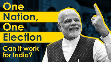 One Nation One Election- Explained!