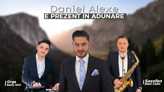 DANIEL ALEXE - E PREZENT IN ADUNARE