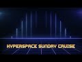 OSIRIS DREAMS - Hyperspace Sunday Cruise