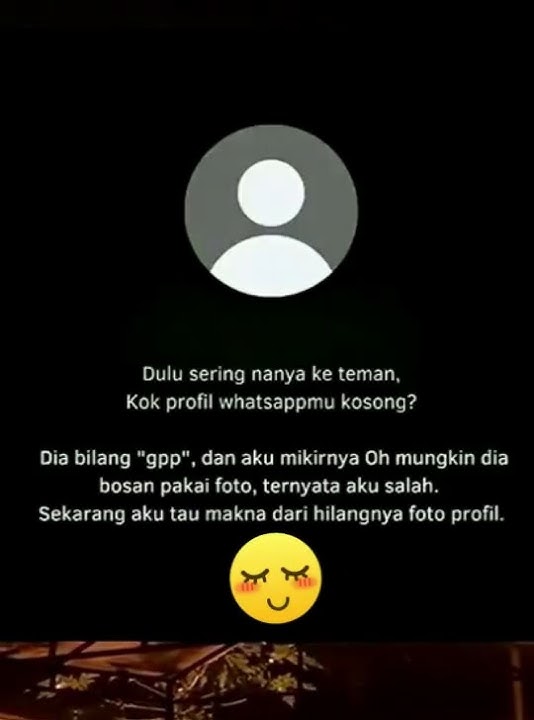 Foto Profil WhatsApp Yang Hilang Itu Ada Maknanya Khusus