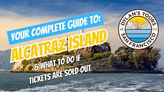 Your Complete Guide To Visiting Alcatraz - & What To Do If Tickets Are Sold Out