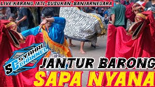 Jantur barong ebeg SAPA NYANA karang jati