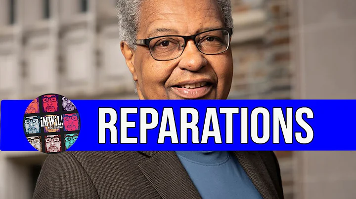 Reparations: A Discussion with Drs. William Darity...