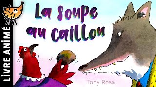La Soupe Au Caillou 🐺 Histoire de LOUP pour les enfants | Conte pour s'endormir | Une poule maligne