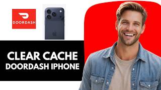 How To Clear Cache On DoorDash App iPhone