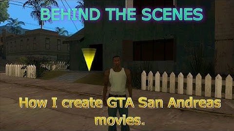 How I create GTA San Andreas movies (Behind The Scenes)