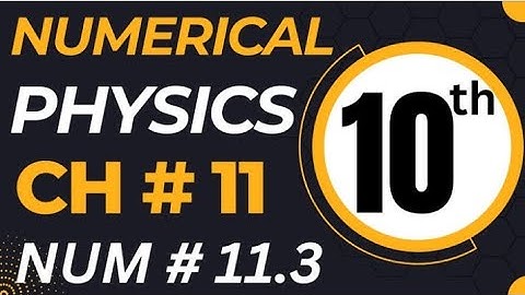 Numerical 11.3 l chapter 11 numerical 11.3 l unit 11 numerical 3 class 10 l important numerical 11.3