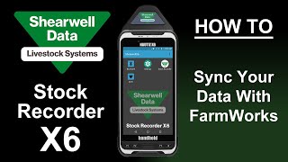 Stock Recorder X6 - Sync Your Data With FarmWorks - Shearwell Data