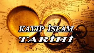 KAYIP İSLAM TARİHİ. İSLAM TARİHİNİN 1400 YILLIK MUAZZAM BİRİKİMİ. (KİTAP İNCELEME)