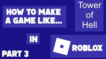 How to make a game like Tower Of Hell | Part 3: Stages