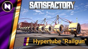 Satisfactory Update 3 Designs #5 HYPERTUBE "RAILGUN" LAUNCHER
