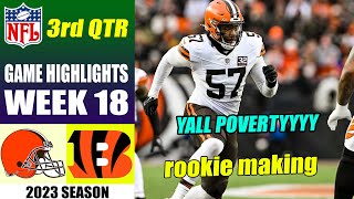 Cleveland Browns vs Cincinnati Bengals FULL GAME 3rd QTR [WEEK 18] | NFL Highlights 2023