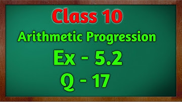 Ex 5.2 Q17 || Arithmetic Progression | Chapter 5 | Class 10 Maths | NCERT