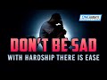 Don't Be Sad, With Hardship There Is Ease (COMPILATION)