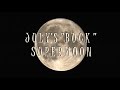 July&#39;s Buck Supermoon - July 13/14 2022