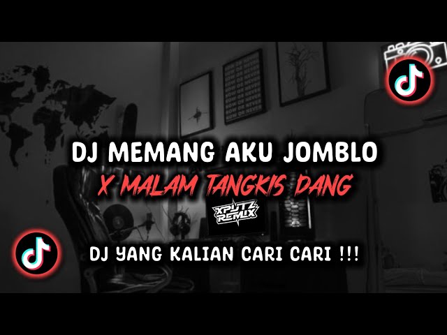DJ MEMANG AKU JOMBLO X MALAM TANGKIS DANG SLOWED SOUND 𝐑𝐈𝐈𝐎𝐈𝐍𝐒𝐌 VIRAL TIK TOK TERBARU 2024 !!! class=