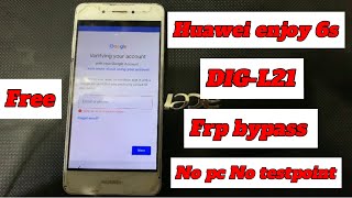 Huawei enjoy 6s DIG-L21 frp google account bypass without pc 💯% free and easy method ✅✅👍👍