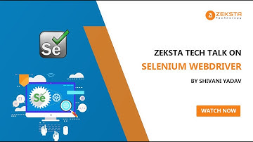 Zeksta Tech Talks Ep 1 : Selenium Webdriver