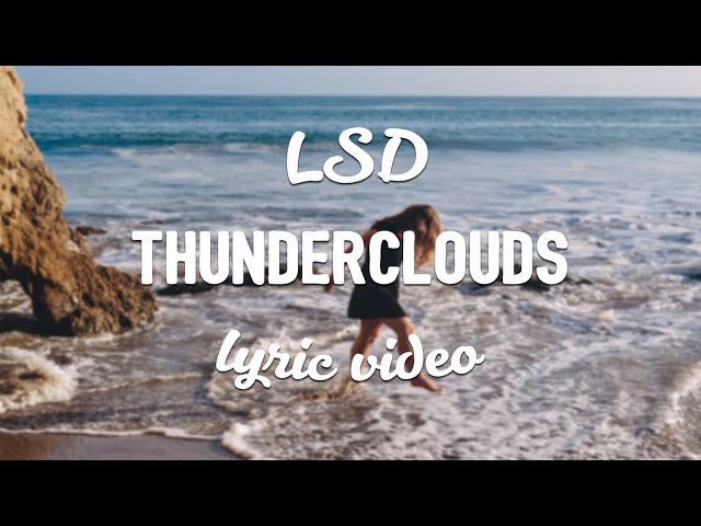 LSD - Thunderclouds (Lyrics) (ft. Sia, Diplo, Labrinth) class=