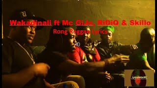 Wakadinali ft Mc GiJo, RiDiQ & Skillo - Rong Reggae (LYRICS)