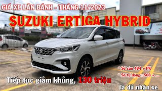 Giá xe Suzuki Ertiga Hybrid tháng 11/2023: Tiếp tục giảm “TRĂM TRIỆU”. Xe 7 chỗ lăn bánh hơn 500tr