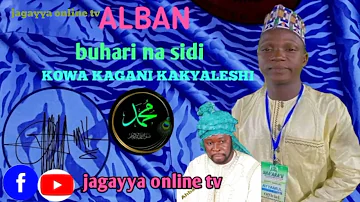 Buhari na sidi kowa kagani kakyaleshi 2022 #jagayya Online tv #hafiz abdalla