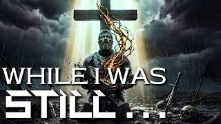 While I Was Still... (Official Music Video) – He Came Before I Cleaned Up | Christian Metal