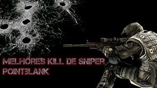 Melhores kill de Sniper (madeirão) no Point Blank