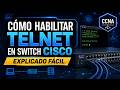 Cómo habilitar TELNET en switch CISCO - Explicado fácil