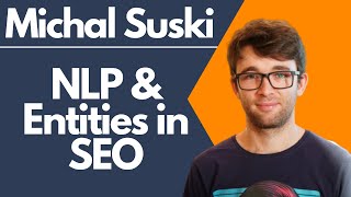 What is NLP & Entities in SEO w/ Michal Suski on Hasta La Vista Boss