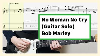 Video thumbnail of "Bob Marley - No Woman No Cry Guitar Solo Cover With Tab"