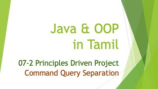 07 Principles & Project - Part 2 - Command Query Separation